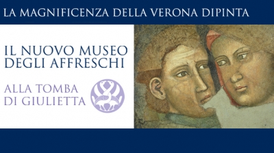 RIAPRE IL MUSEO DEGLI AFFRESCHI CAVALCASELLE ALLA TOMBA DI GIULIETTA